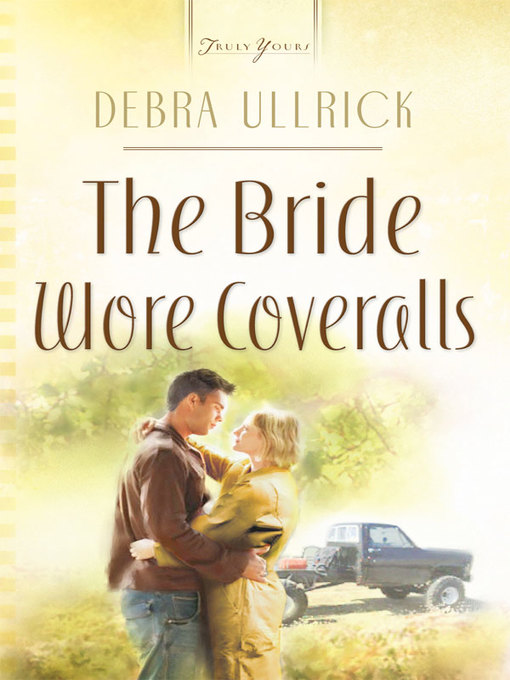 Title details for The Bride Wore Coveralls by Debra Ullrick - Available